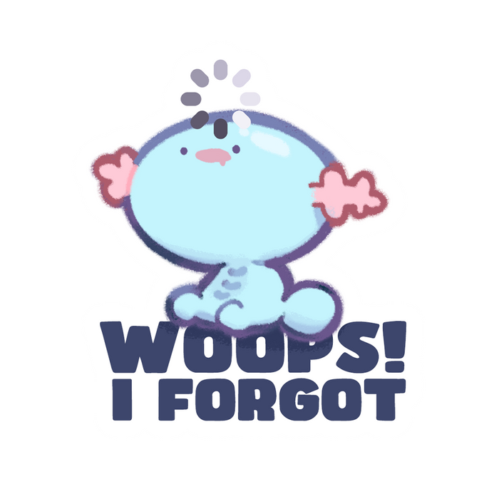 Woops! I Forgot