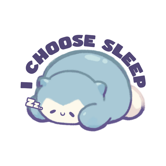 I Choose Sleep