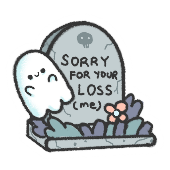 Sorry for your loss (me)